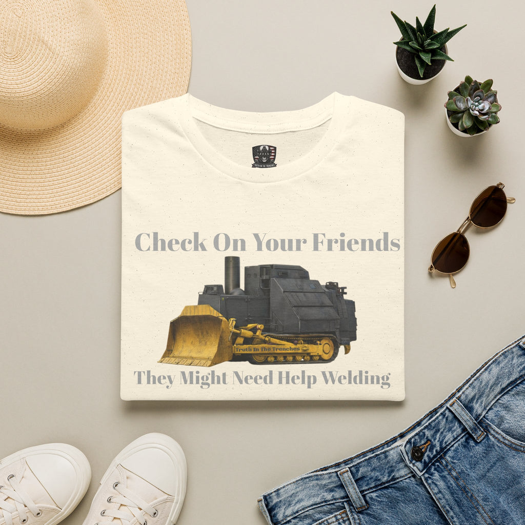 Check On Your Friends Dozer T-Shirt | New Version | Bulldozer Welding Work Humor | 2A | Freedom | Dont Tread On Me | Dad Gift