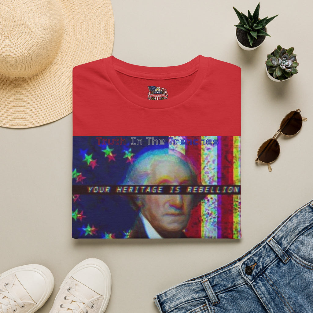 Rebellion Is Your Heritage | George Washington Look-Alike T-Shirt