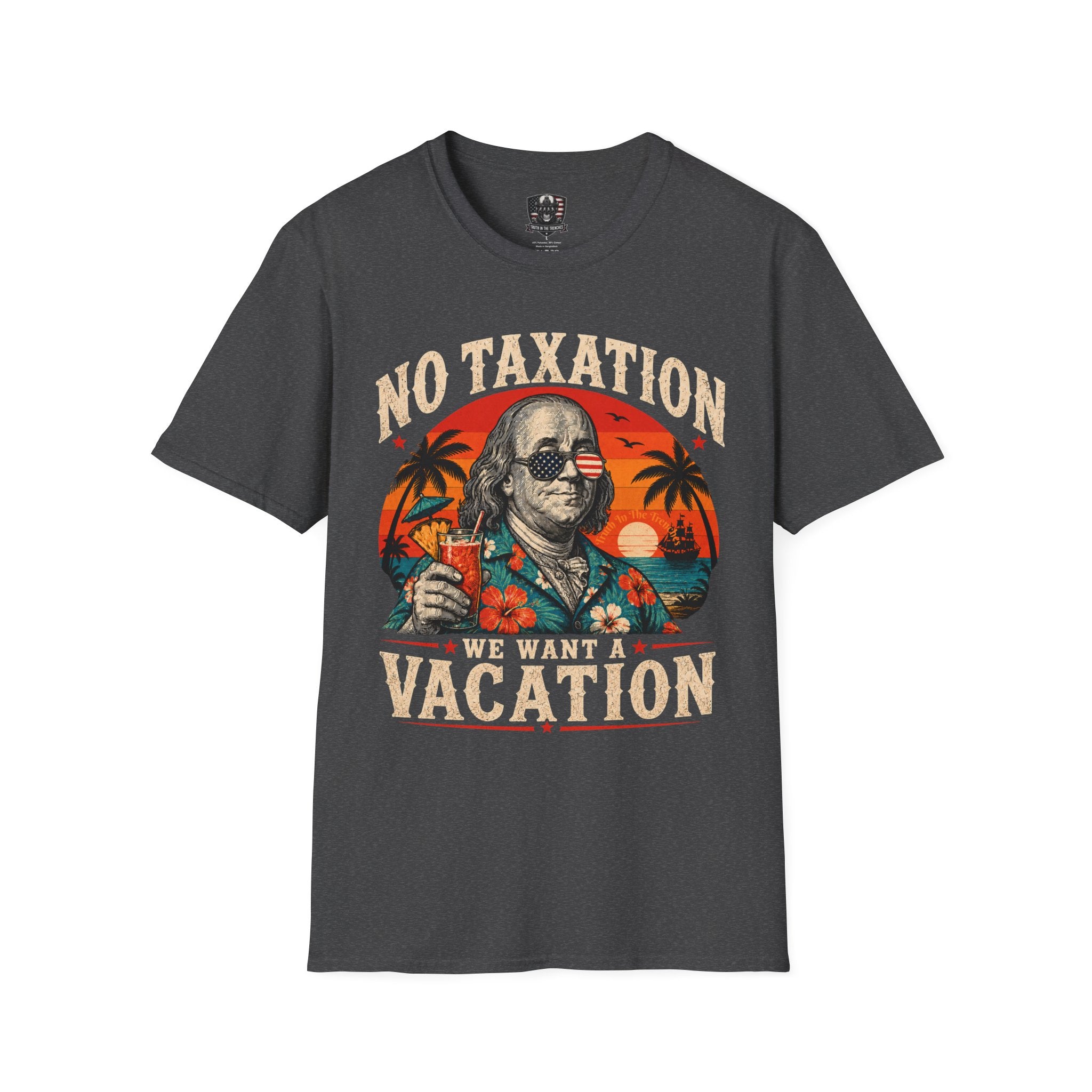 No Taxation - We Want a Vacation Shirt