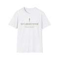 Toward Freedom Latin Tee | Ad Libertatem Shirt | Front Print