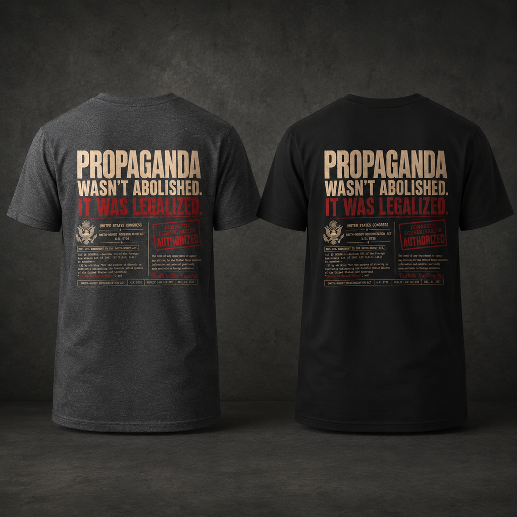 Propaganda Wasn’t Abolished Shirt | Smith Mundt Act Back Print Tee