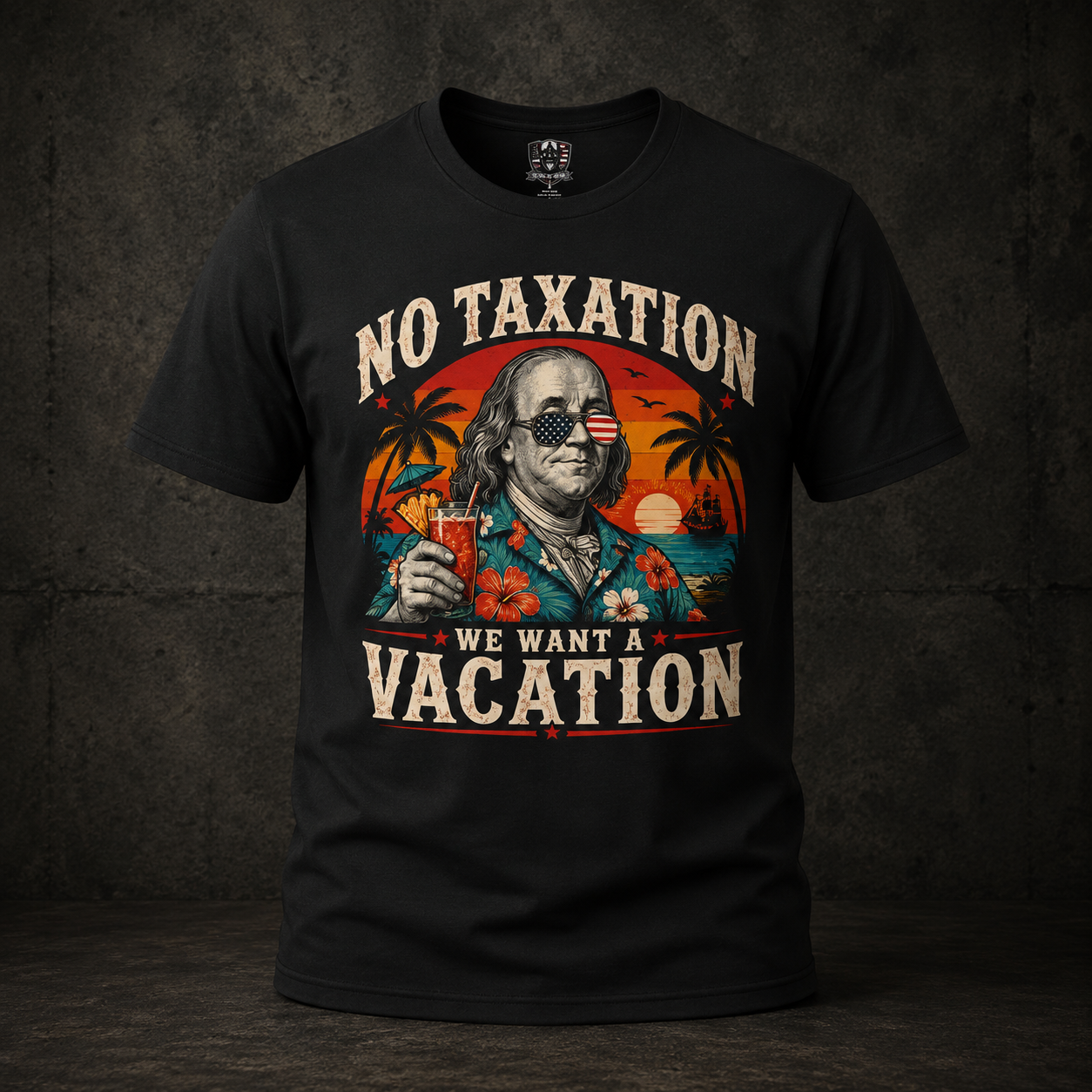 No Taxation - We Want a Vacation Shirt