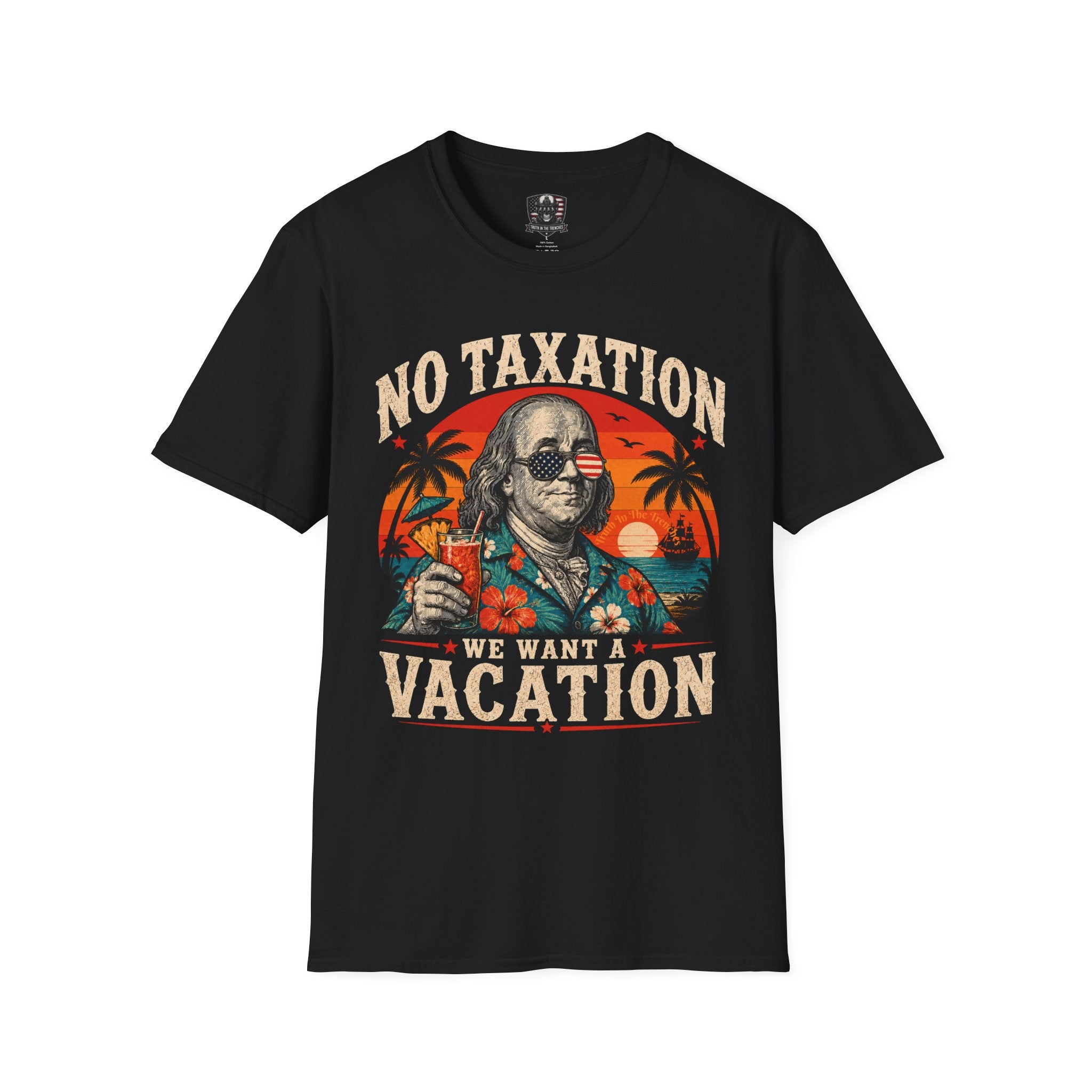 No Taxation - We Want a Vacation Shirt