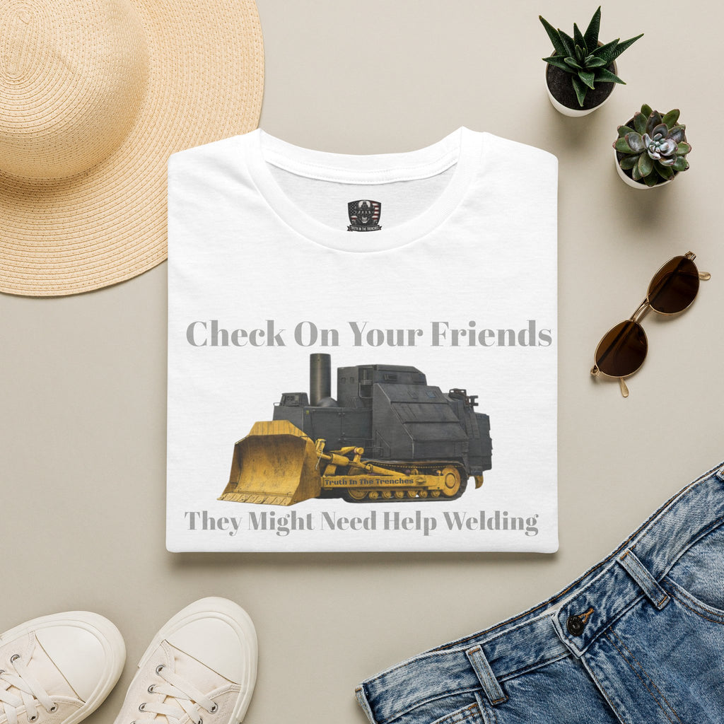 Check On Your Friends Dozer T-Shirt | New Version | Bulldozer Welding Work Humor | 2A | Freedom | Dont Tread On Me | Dad Gift
