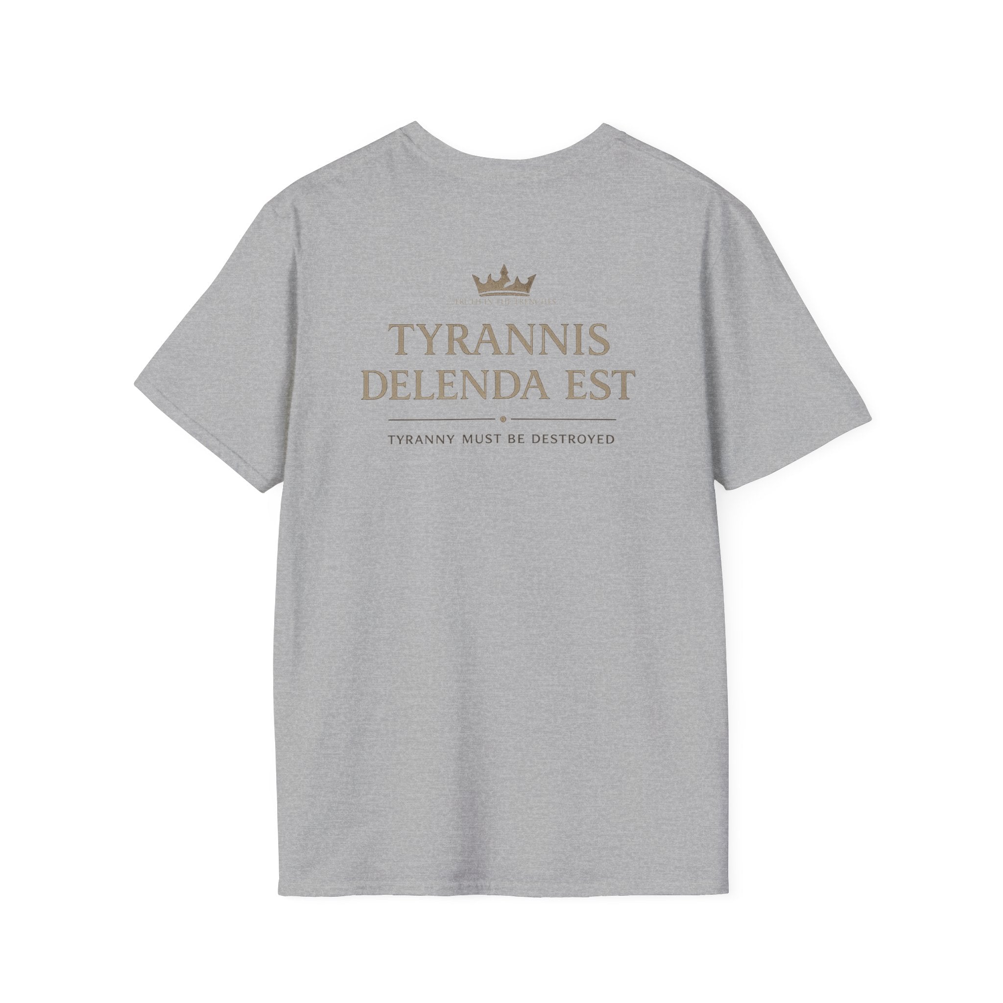 Tyranny Must Be Destroyed Latin Shirt| Tyrannis Delenda Est | Back Print