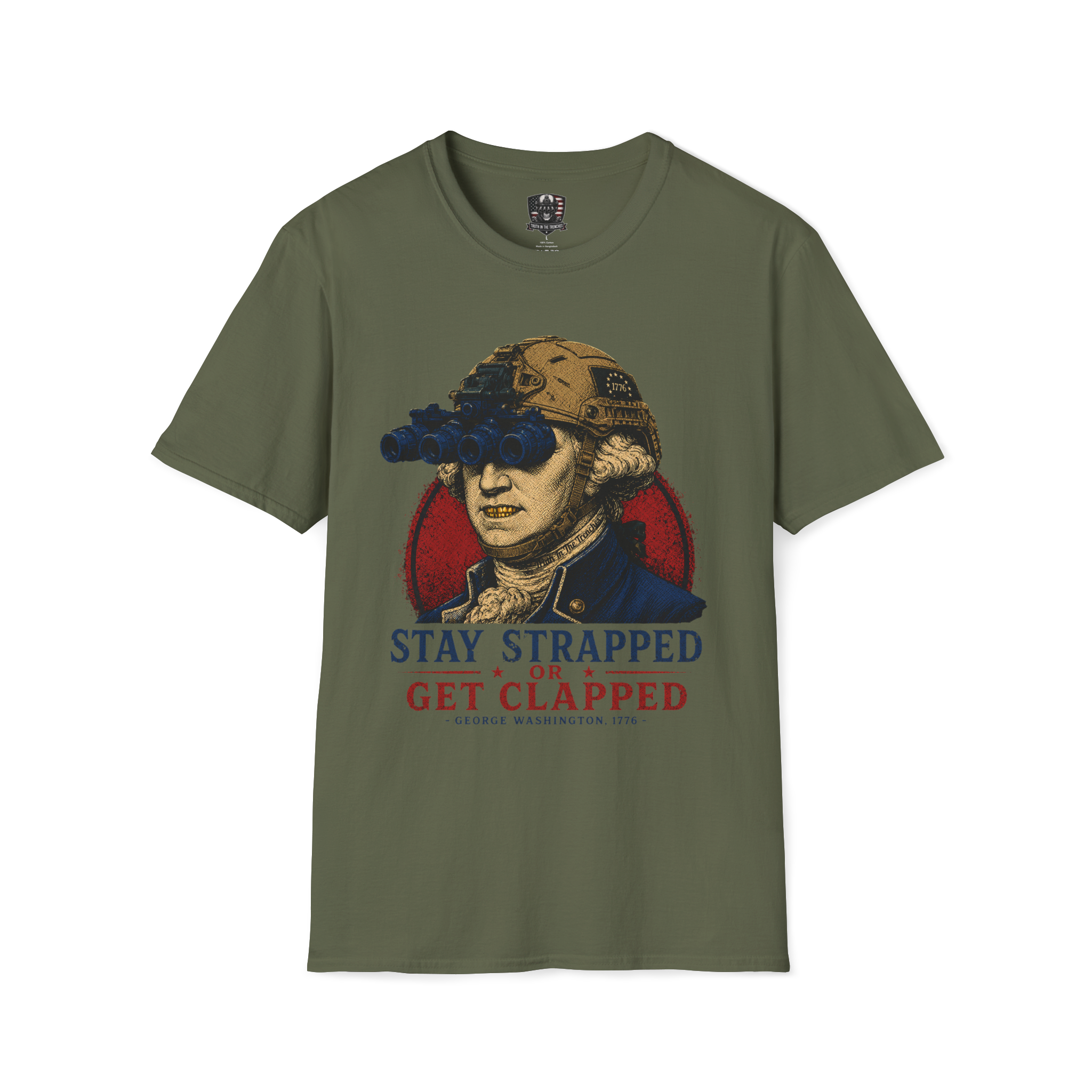 Stay Strapped Or Get Clapped Shirt | George Washington Tactical Goon